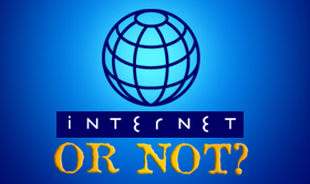 Internet or Not?
